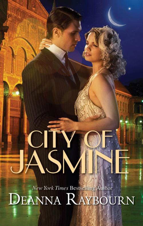 Cover of the book City of Jasmine by Deanna Raybourn, MIRA Books