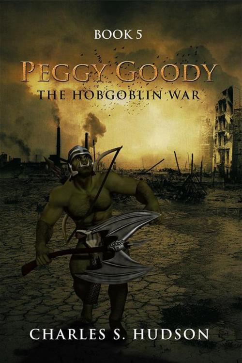 Cover of the book Peggy Goody by Charles S. Hudson, Trafford Publishing