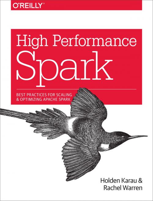 Cover of the book High Performance Spark by Holden Karau, Rachel Warren, O'Reilly Media