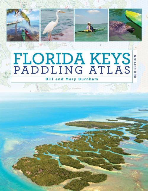Cover of the book Florida Keys Paddling Atlas by Bill Burnham, Mary Burnham, Falcon Guides