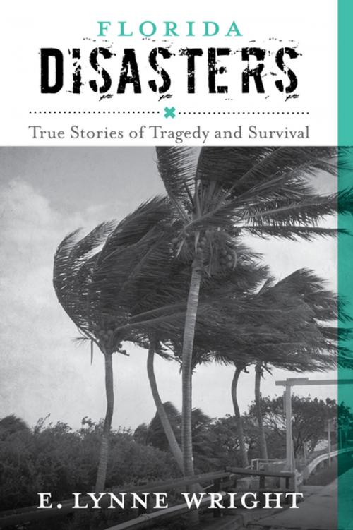 Cover of the book Florida Disasters by E. Lynne Wright, Globe Pequot Press
