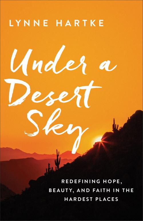 Cover of the book Under a Desert Sky by Lynne Hartke, Baker Publishing Group