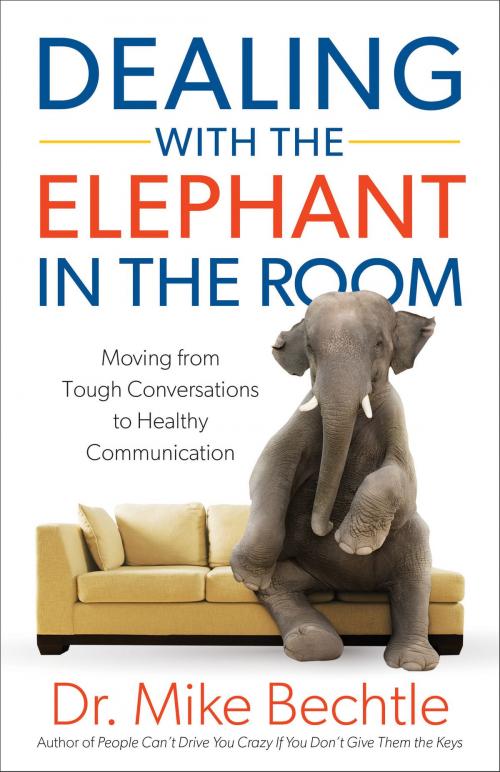 Cover of the book Dealing with the Elephant in the Room by Dr. Mike Bechtle, Baker Publishing Group