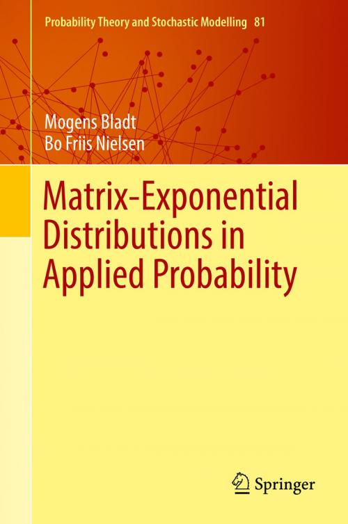 Cover of the book Matrix-Exponential Distributions in Applied Probability by Mogens Bladt, Bo Friis Nielsen, Springer US