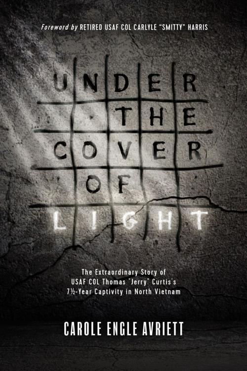 Cover of the book Under the Cover of Light by Carole Engle Avriett, Thomas "Jerry" Curtis, Tyndale House Publishers, Inc.