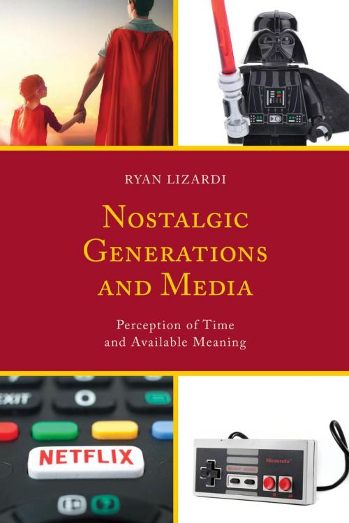 Cover of the book Nostalgic Generations and Media by Ryan Lizardi, Lexington Books