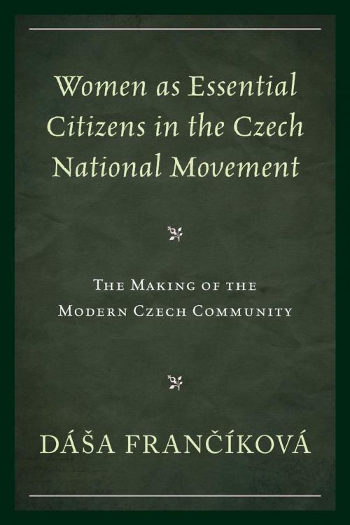 Cover of the book Women as Essential Citizens in the Czech National Movement by Dáša Frančíková, Lexington Books