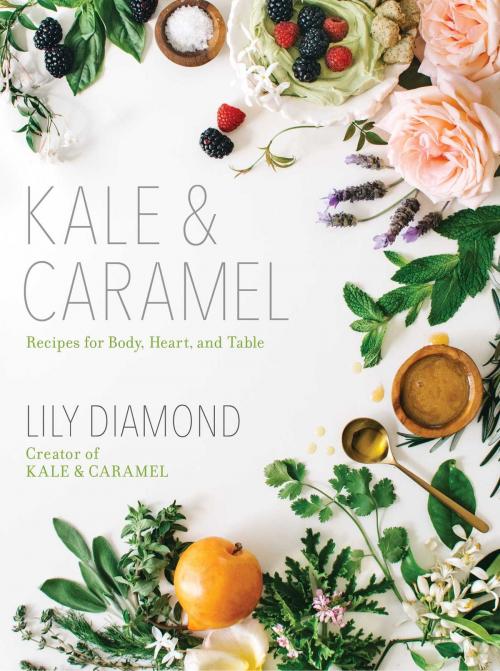 Cover of the book Kale & Caramel by Lily Diamond, Atria Books