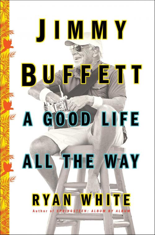 Cover of the book Jimmy Buffett by Ryan White, Atria Books