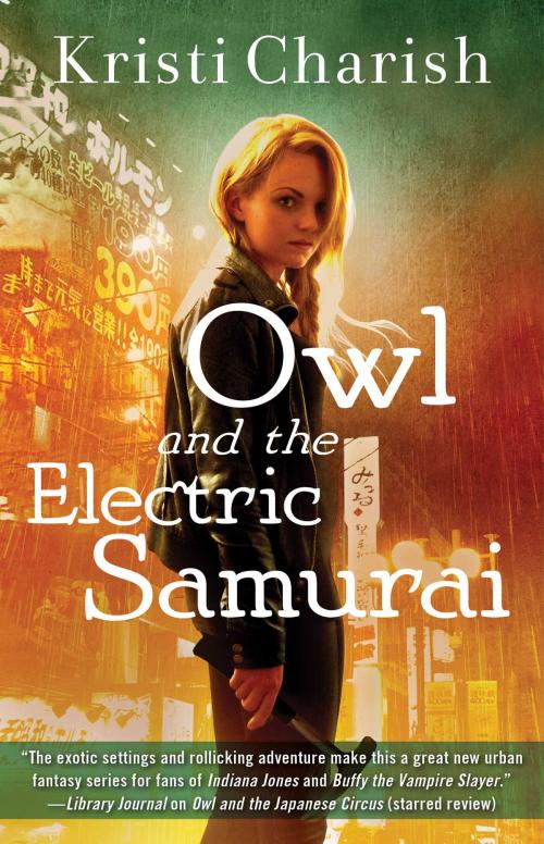 Cover of the book Owl and the Electric Samurai by Kristi Charish, Pocket Star
