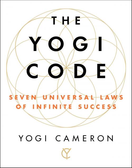 Cover of the book The Yogi Code by Yogi Cameron, Atria/Enliven Books