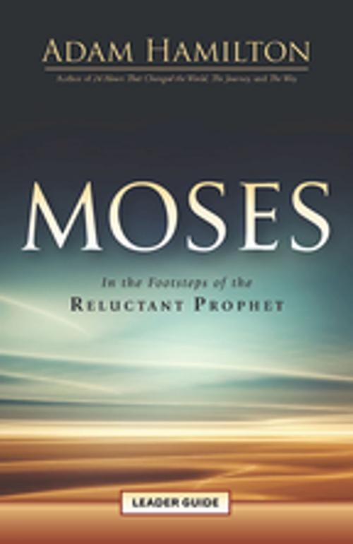 Cover of the book Moses Leader Guide by Adam Hamilton, Abingdon Press