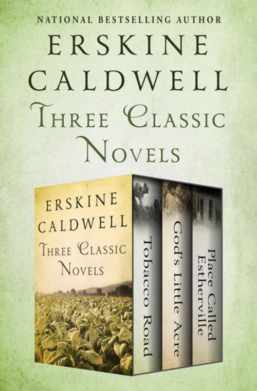 Cover of the book Three Classic Novels by Erskine Caldwell, Open Road Media
