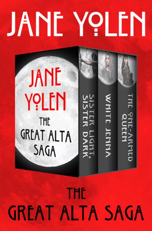 Cover of the book The Great Alta Saga by Jane Yolen, Open Road Media
