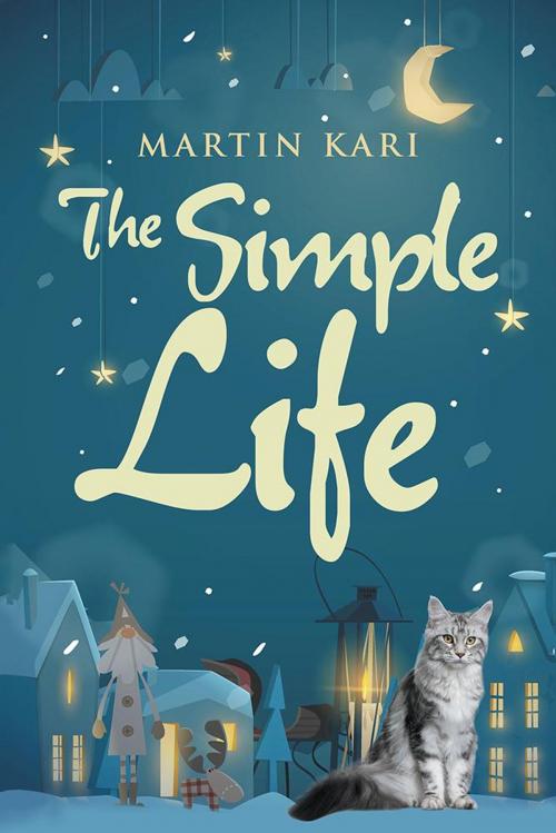 Cover of the book The Simple Life by Martin Kari, Balboa Press AU