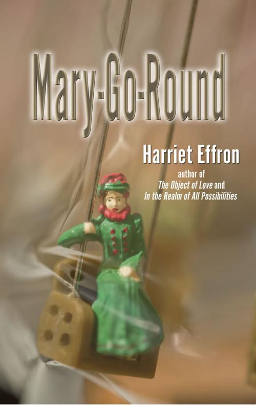 Cover of the book Mary-Go-Round by Harriet Effron, First Edition Design Publishing