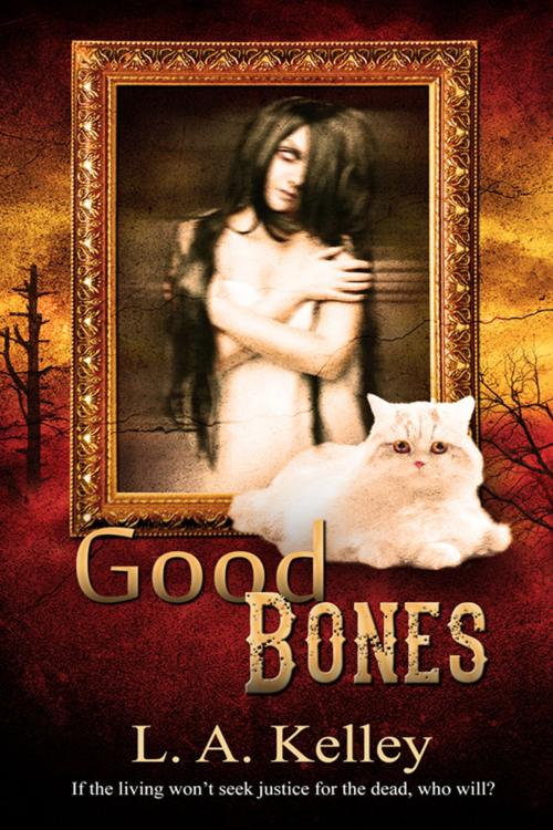Cover of the book Good Bones by L. A. Kelley, The Wild Rose Press, Inc.