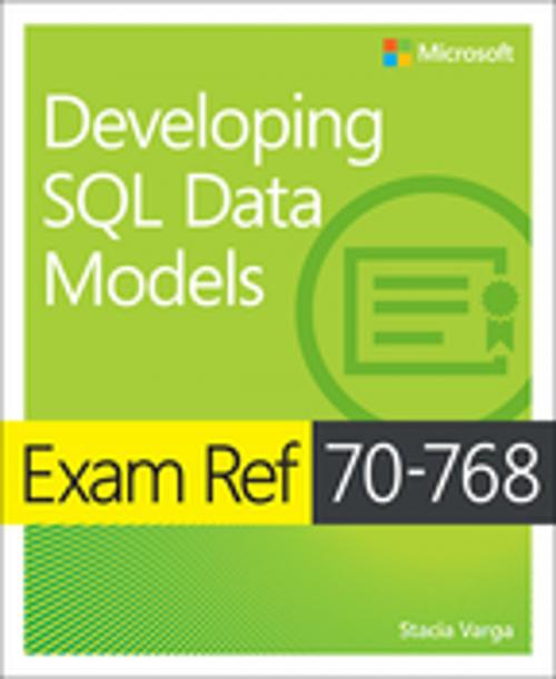 Cover of the book Exam Ref 70-768 Developing SQL Data Models by Stacia Varga, Pearson Education