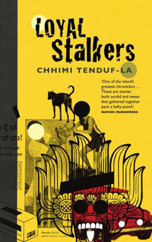 Cover of the book Loyal Stalkers by Chhimi Tenduf-La, Pan Macmillan