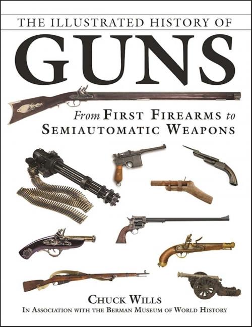 Cover of the book The Illustrated History of Guns by Chuck Wills, Skyhorse