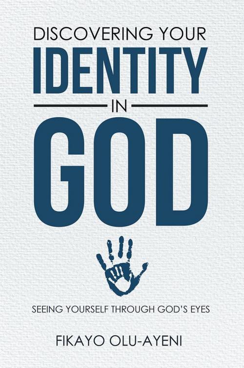 Cover of the book Discovering Your Identity in God by Fikayo Olu-Ayeni, WestBow Press