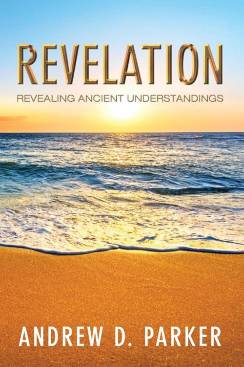 Cover of the book Revelation by Andrew D. Parker, WestBow Press