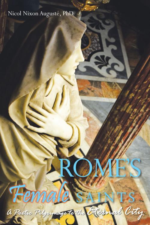 Cover of the book Rome’S Female Saints by Nicol Nixon Augusté PhD, WestBow Press