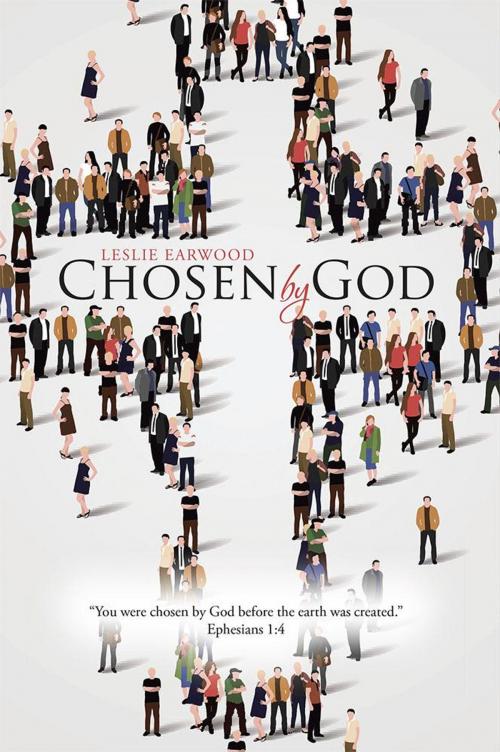Cover of the book Chosen by God by Leslie Earwood, WestBow Press