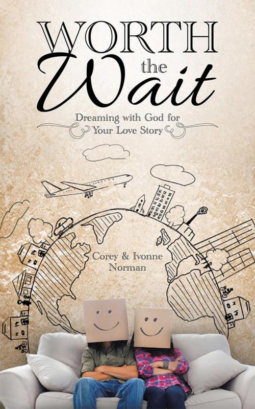 Cover of the book Worth the Wait by Corey Norman, Ivonne Norman, WestBow Press