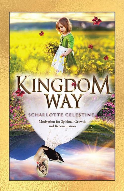 Cover of the book Kingdom Way by Scharlotte Celestine, WestBow Press