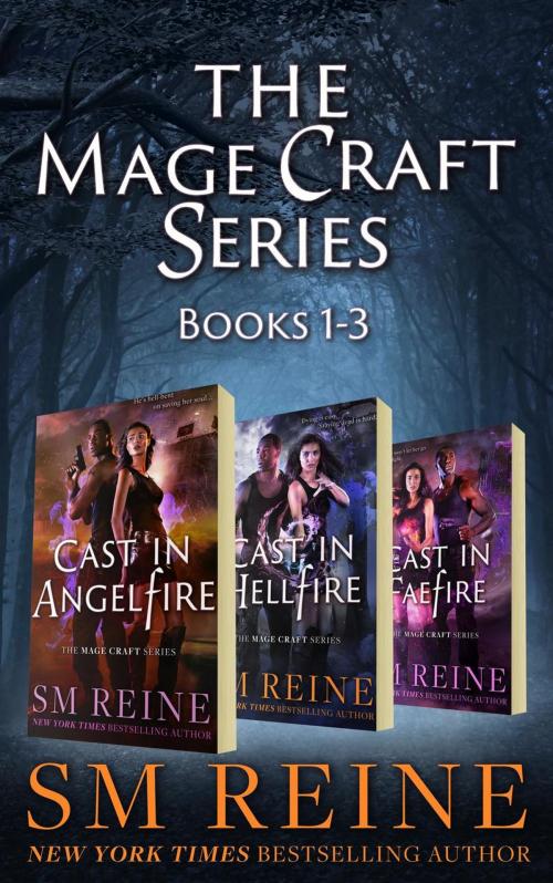 Cover of the book The Mage Craft Series, Books 1-3: Cast in Angelfire, Cast in Hellfire, and Cast in Faefire by SM Reine, Red Iris Books