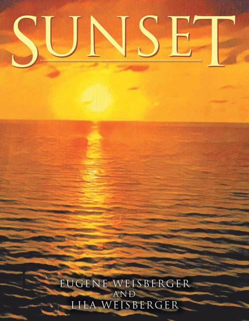 Cover of the book Sunset by Eugene Weisberger, Lila Weisberger, Xlibris US