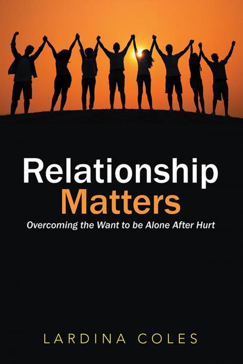 Cover of the book Relationship Matters by Lardina Coles, AuthorHouse