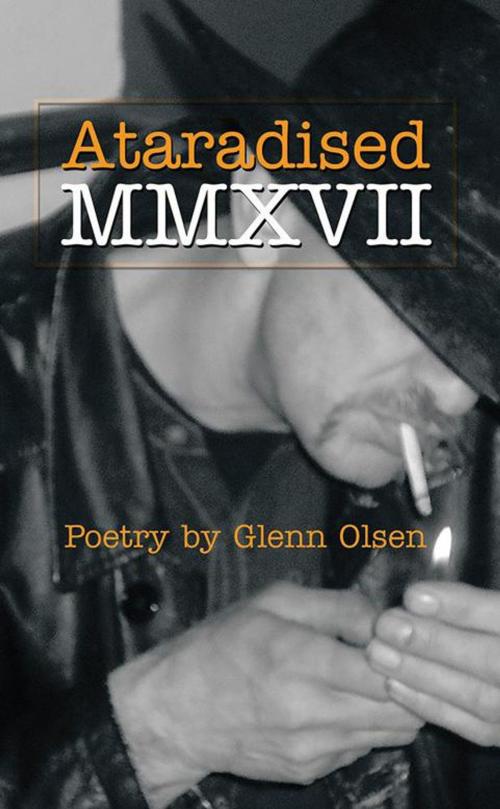 Cover of the book Ataradised Mmxvii by Glenn Olsen, AuthorHouse UK