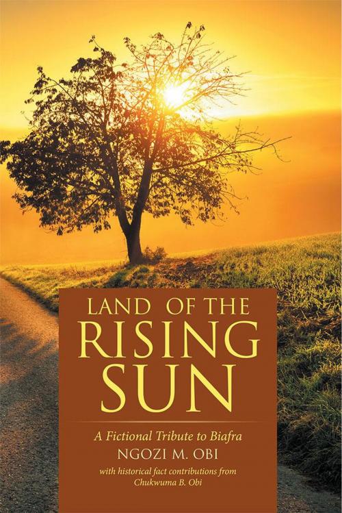 Cover of the book Land of the Rising Sun by Ngozi M. Obi, AuthorHouse