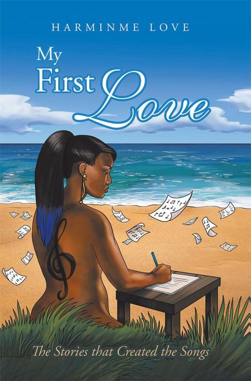 Cover of the book My First Love by Harminme Love, AuthorHouse