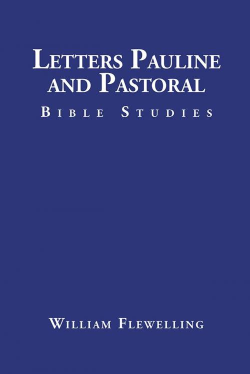 Cover of the book Letters Pauline and Pastoral by William Flewelling, AuthorHouse