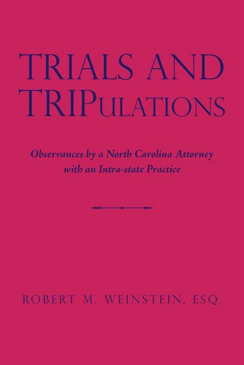Cover of the book Trials and Tripulations by Robert M. Weinstein, AuthorHouse