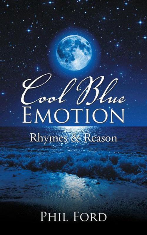 Cover of the book Cool Blue Emotion by Phil Ford, AuthorHouse