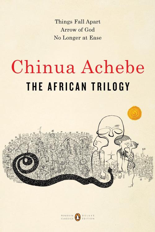 Cover of the book The African Trilogy by Chinua Achebe, Penguin Publishing Group