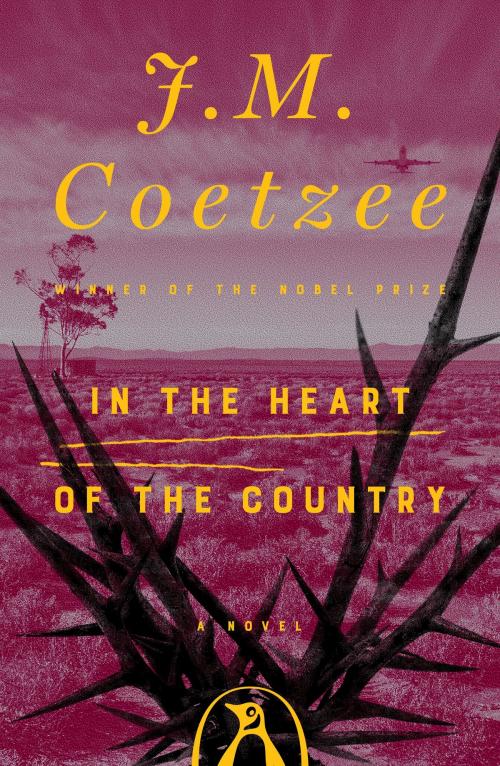 Cover of the book In the Heart of the Country by J. M. Coetzee, Penguin Publishing Group