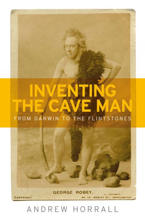 Cover of the book Inventing the cave man by Andrew Andrew Horrall, Manchester University Press