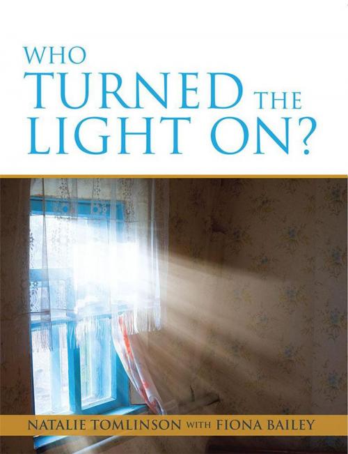 Cover of the book Who Turned the Light On? by Natalie Tomlinson, iUniverse