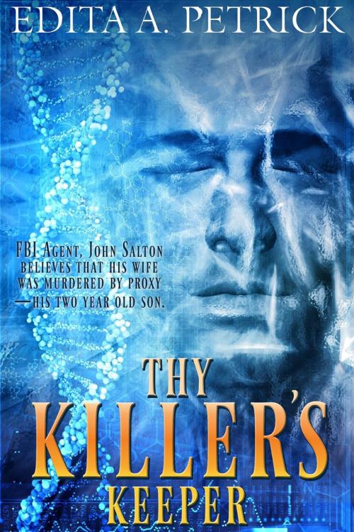 Cover of the book Thy Killer's Keeper by Edita A. Petrick, Edita A. Petrick