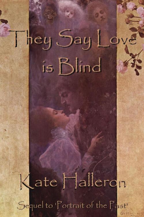 Cover of the book They Say Love is Blind by Kate Halleron, Kate Halleron