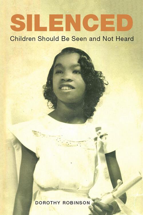 Cover of the book Silenced by Dorothy Robinson, Xlibris US