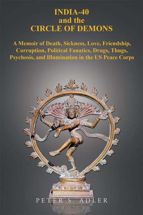 Cover of the book India-40 and the Circle of Demons by Peter S. Adler, Xlibris US