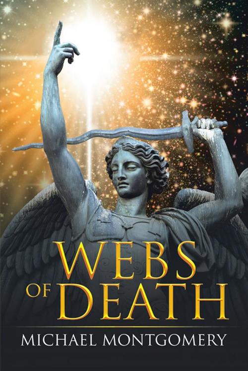 Cover of the book Webs of Death by Michael Montgomery, Xlibris US