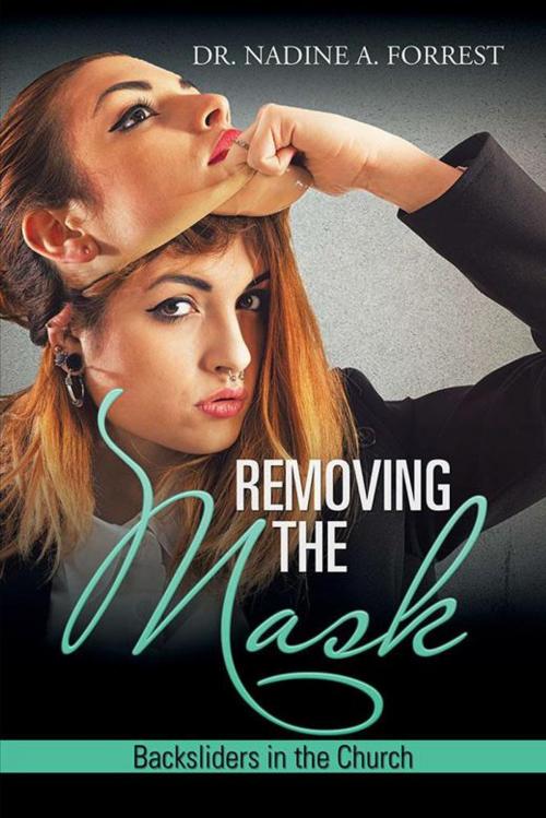 Cover of the book Removing the Mask by Dr. Nadine A. Forrest, Xlibris US