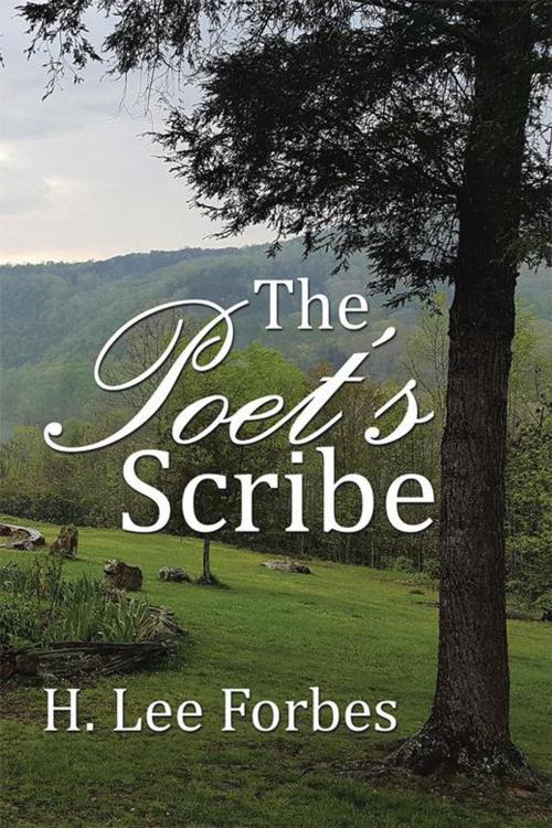Cover of the book The Poet’S Scribe by H. Lee Forbes, Xlibris US